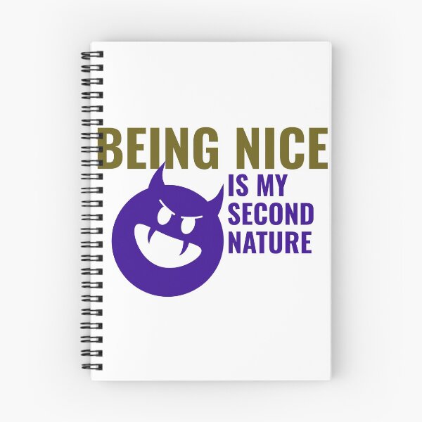 Item preview, Being Nice Is My Second Nature designed and sold by Ruthria.