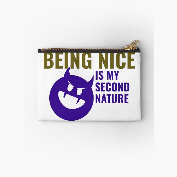 Item preview, Being Nice Is My Second Nature designed and sold by Ruthria.