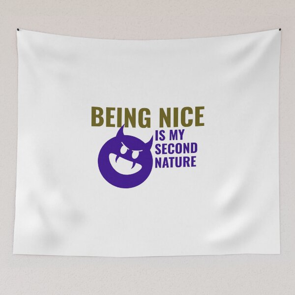 Item preview, Being Nice Is My Second Nature designed and sold by Ruthria.