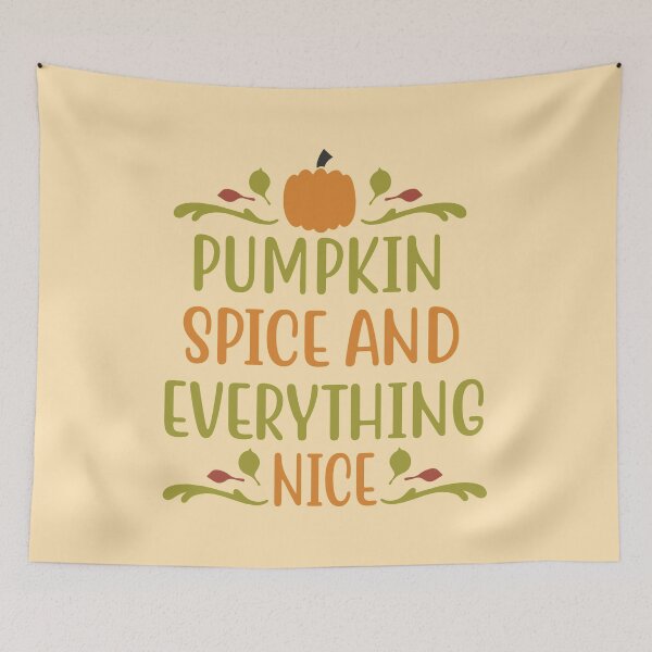 Item preview, Pumpkin Spice & Everything Nice designed and sold by WordsmithNerd.