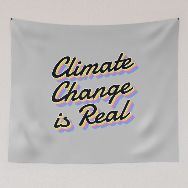 Item preview, Climate Change Is Real designed and sold by DeadRight.