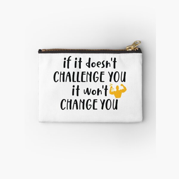 Item preview, If It Doesn't Challenge You It won't Change You designed and sold by soukainaid.