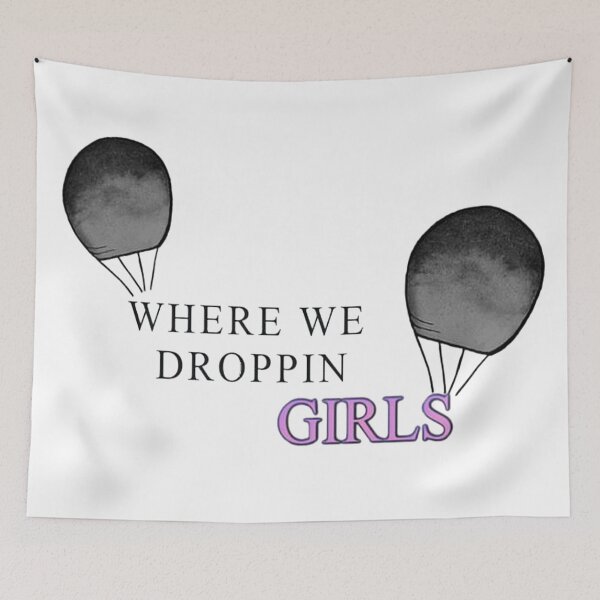 Item preview, WHERE WE DROPPIN GIRLS ?? designed and sold by NancyArtDesigns.