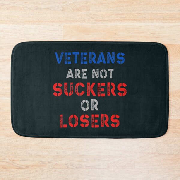 Item preview, Veterans Are Not Suckers Or Losers designed and sold by samer11.