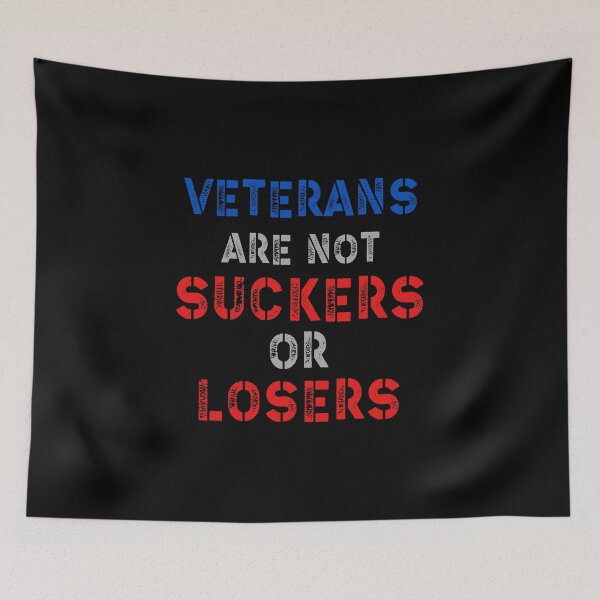 Item preview, Veterans Are Not Suckers Or Losers designed and sold by samer11.