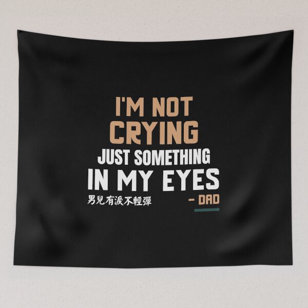 Item preview, I'm Not Crying Just Something In My Eyes designed and sold by besttwlife.