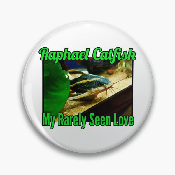 Item preview, Raphael Catfish My Rarely Seen Love Cute Saying Great Gift For Raphael Lovers designed and sold by Pantherxel.