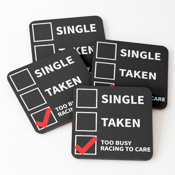 Item preview, Single, taken, too busy racing to care! designed and sold by msportbanter.
