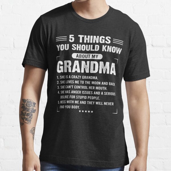 5 Things You Should Know About My Grandma T Shirt For Sale By Frenzyycart Redbubble 3853