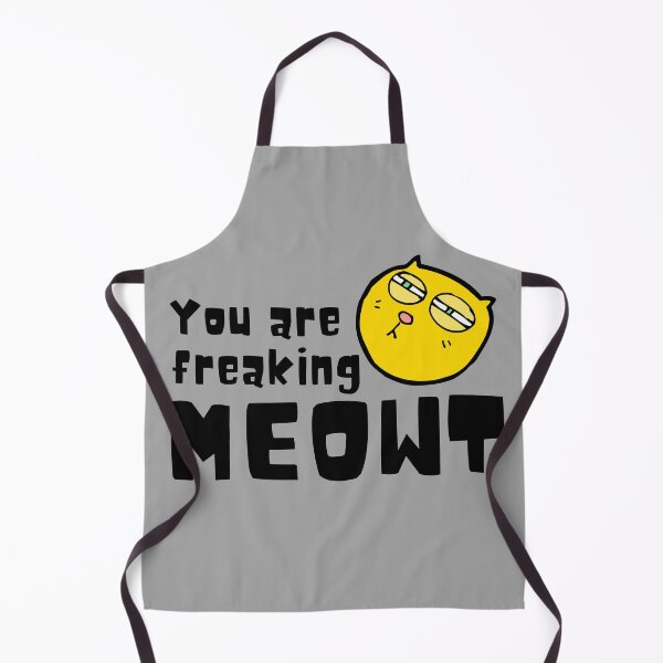 Item preview, You are freaking MEOWT designed and sold by Winvalerie.