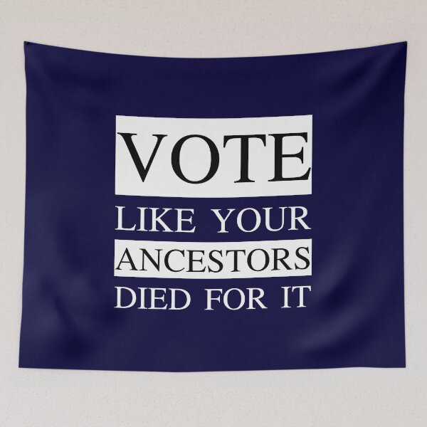 Item preview, Vote Like Your Ancestors Died For It - Funny Election designed and sold by K-icon.
