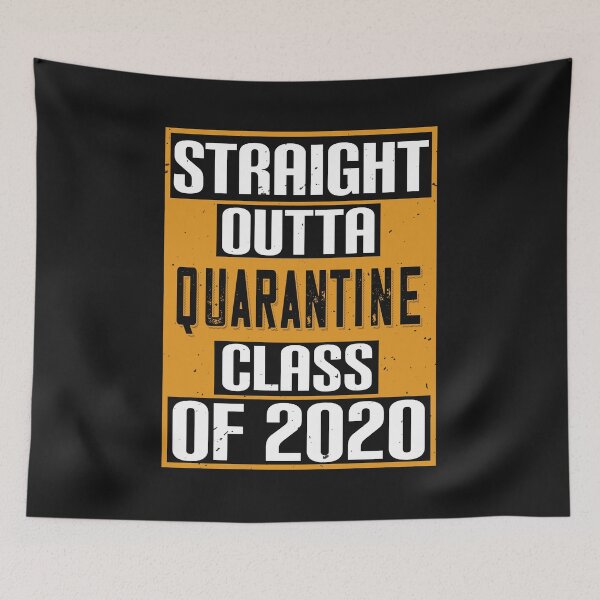 Item preview, Straight Outta Quaratine Class of 2020 designed and sold by mymysterycloset.
