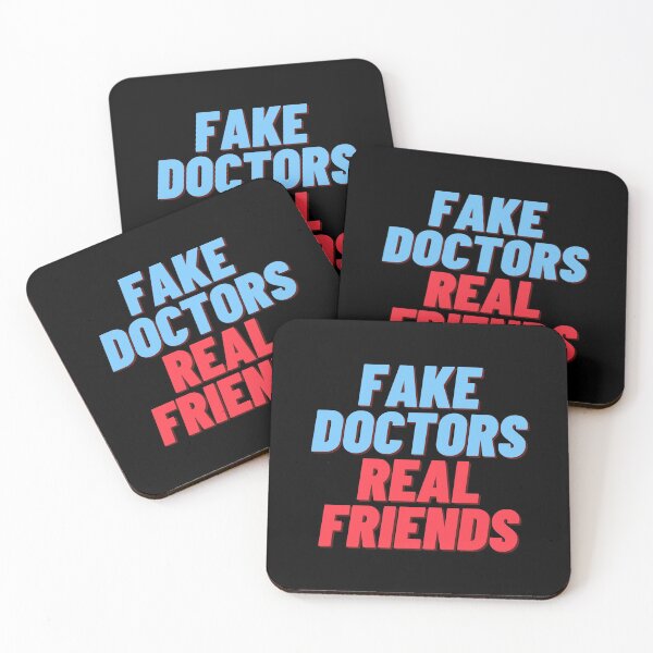 Item preview, Fake Doctors Real Friends designed and sold by ciaobebo.