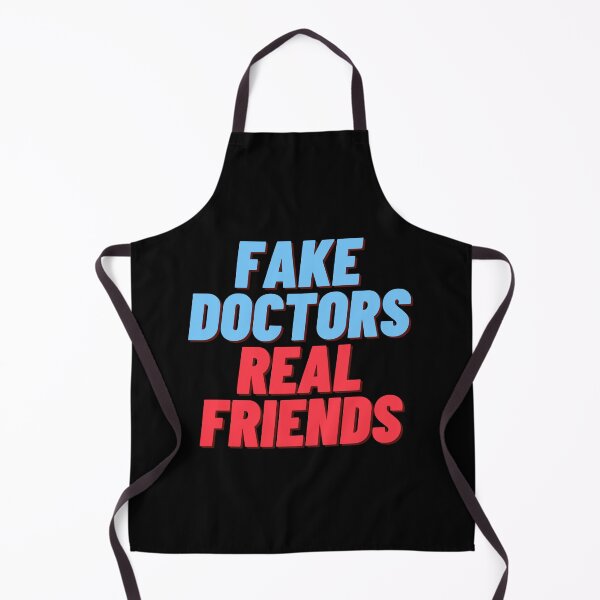 Item preview, Fake Doctors Real Friends designed and sold by ciaobebo.