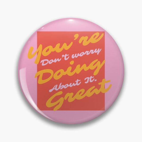 Item preview, you're doing great don't worry about it designed and sold by Jaz-ai.