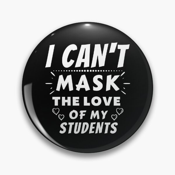 Item preview, I Can't Mask The Love Of My Students. designed and sold by Aminovak.