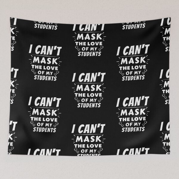 Item preview, I Can't Mask The Love Of My Students. designed and sold by Aminovak.