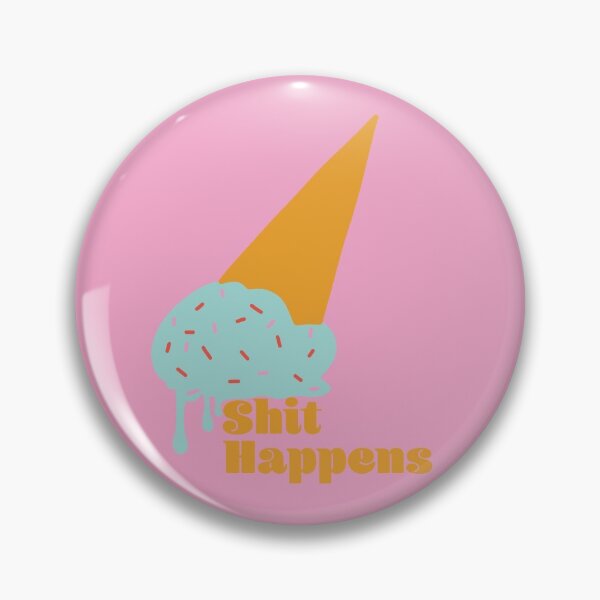 Item preview, sh*t happens designed and sold by Jaz-ai.