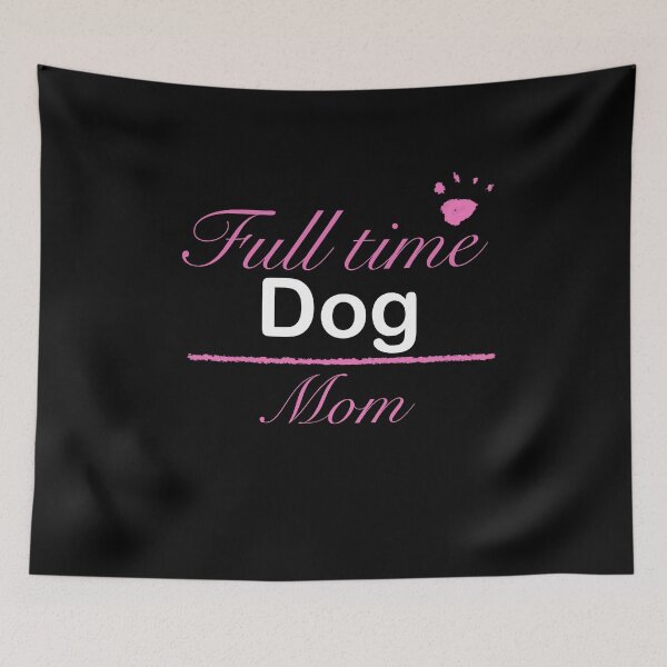 Item preview, Full time dog mom designed and sold by ciaobebo.