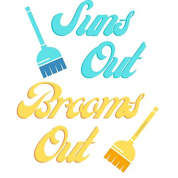 Artwork thumbnail, Suns Out Brooms Out, Fun Housekeeping Humor by SavvyCleaner