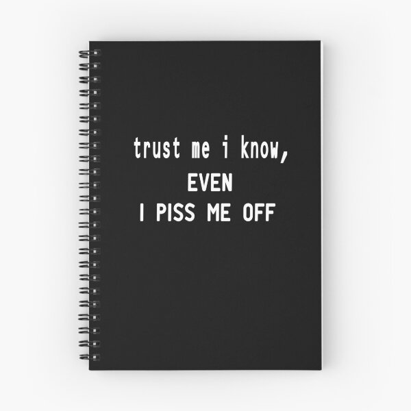 Item preview, trust me i know even i piss me off designed and sold by alikassi.