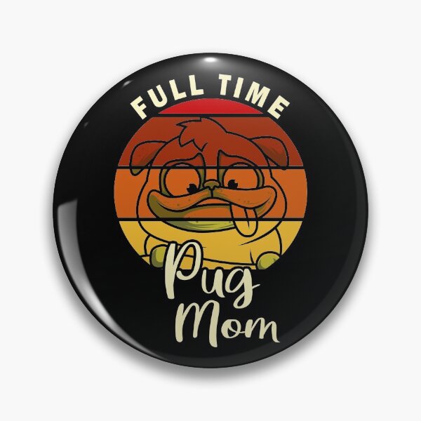 Item preview, Full Time Dog Mom - Pug Mom designed and sold by MoonsmileProd.