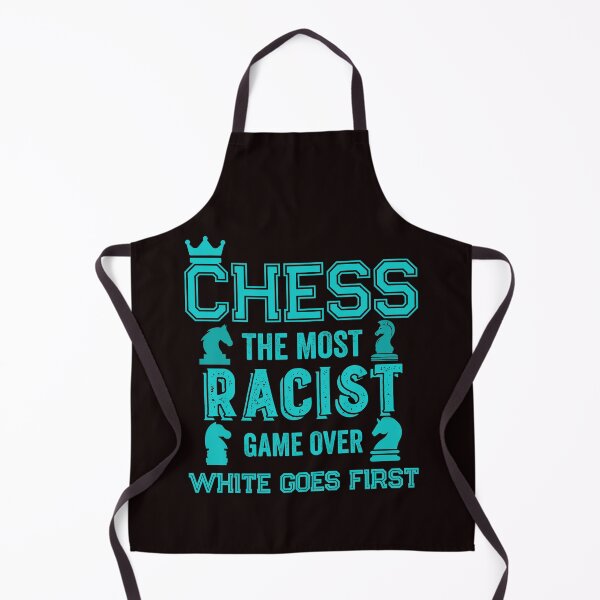Item preview, Chess the most racist game over white goes first designed and sold by Hussain Shirts.