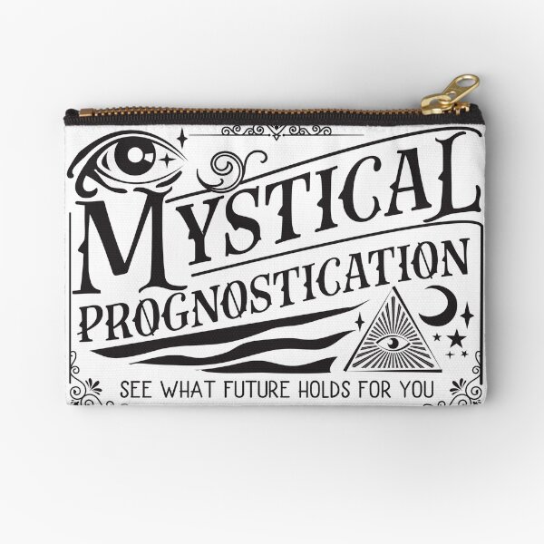 Mystical Prognostication - See What The Future Holds For you Zipper Pouch