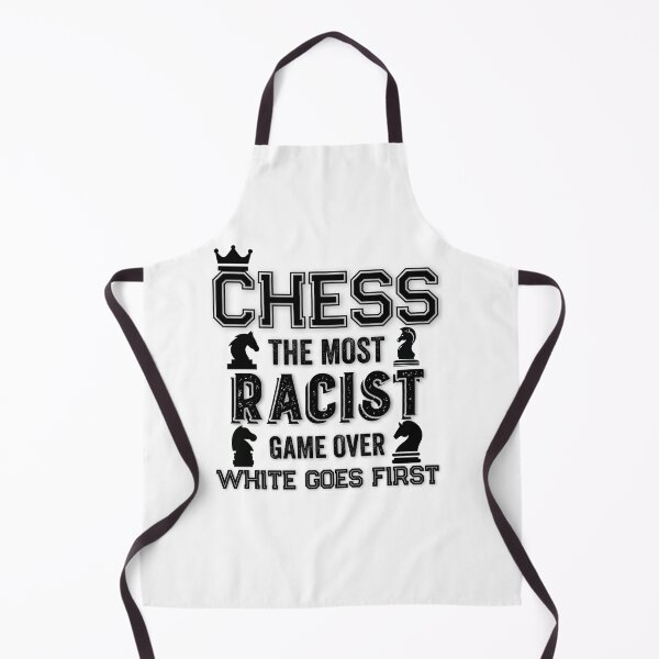 Item preview, Chess the most racist game over white goes first designed and sold by Hussain Shirts.