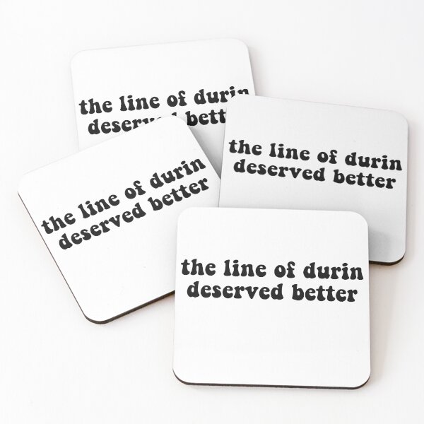 Item preview, the line of durin deserved better designed and sold by florence + sage.