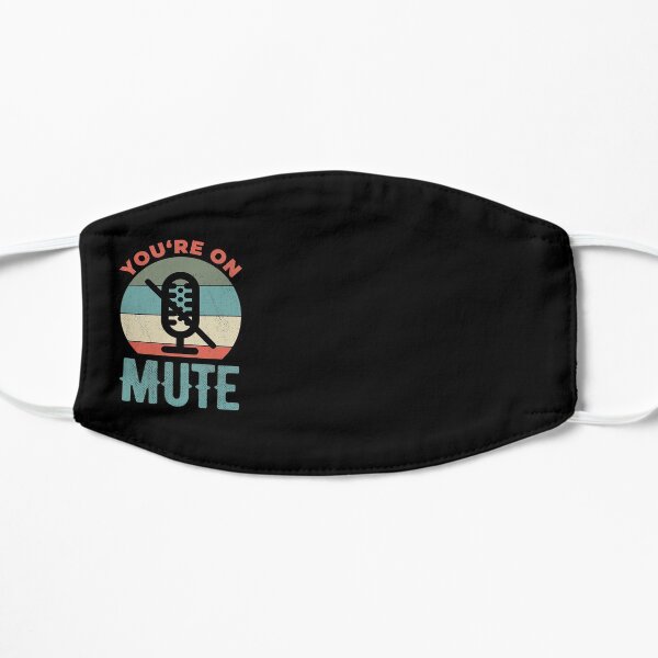 Youre On Mute Funny Mask