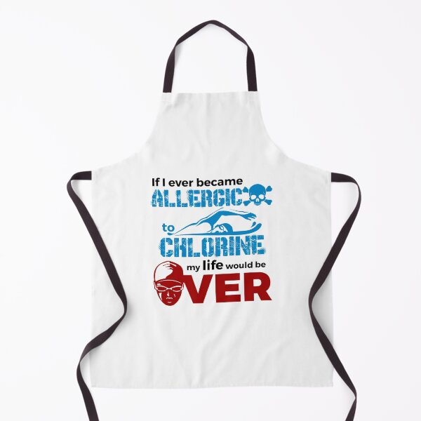 Item preview, If I Ever Became Allergic To Chlorine My Life Would Be Over designed and sold by jaygo.