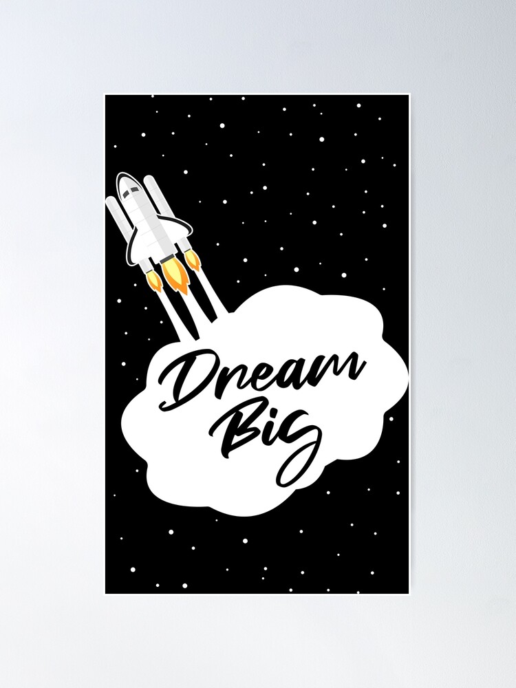 Dream Big space ship | Poster