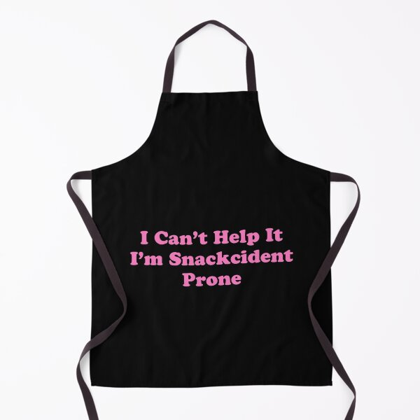 Item preview, Its Not My Fault I'm Snackcident Prone designed and sold by stevenwoodcock.