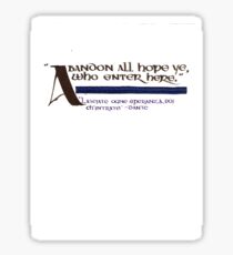 Abandon All Hope... Sticker
