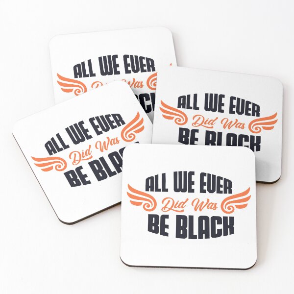 Item preview, all we ever did was be black designed and sold by nadimujjl.