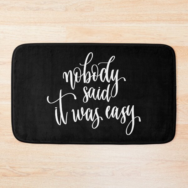 Item preview, Nobody Said It Was Easy designed and sold by ProjectX23.