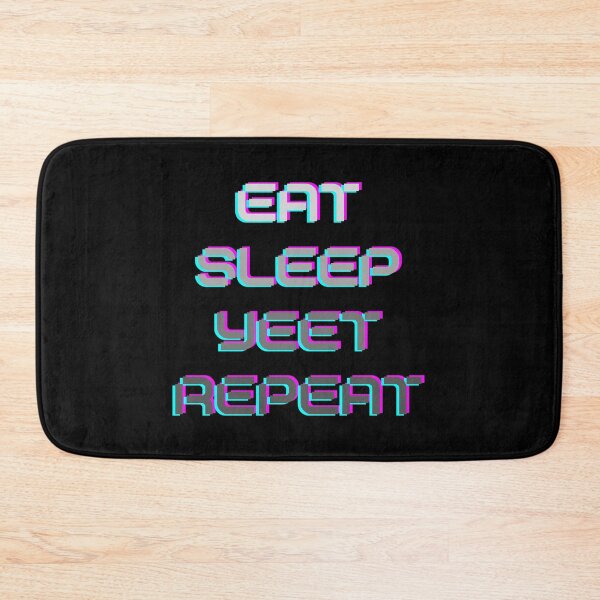 Item preview, Eat Sleep Yeet Repeat designed and sold by ciaobebo.