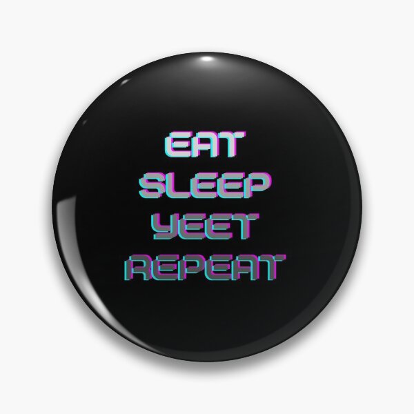 Item preview, Eat Sleep Yeet Repeat designed and sold by ciaobebo.