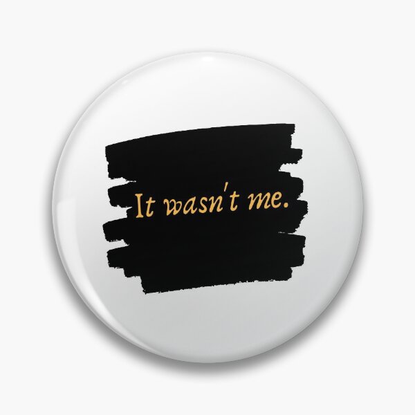 Item preview, It wasn't me whitelieparty quote. designed and sold by Simi2020.