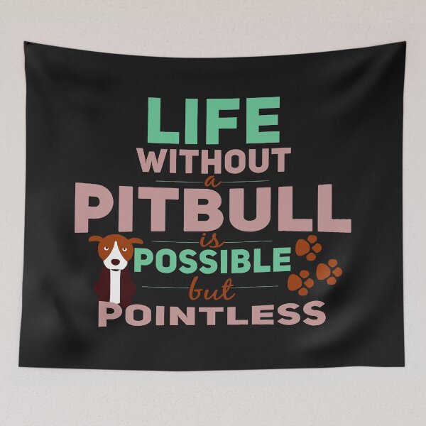 Item preview, Life Without A Pitbull Is Possible But Pointless - Cute Sitting Pitbull Dog designed and sold by leo121687.