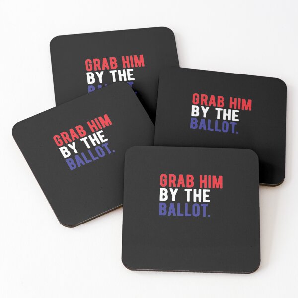 Item preview, Grab Him By the Ballot | anti trump 2020 | trump vote  designed and sold by CodingForTech.