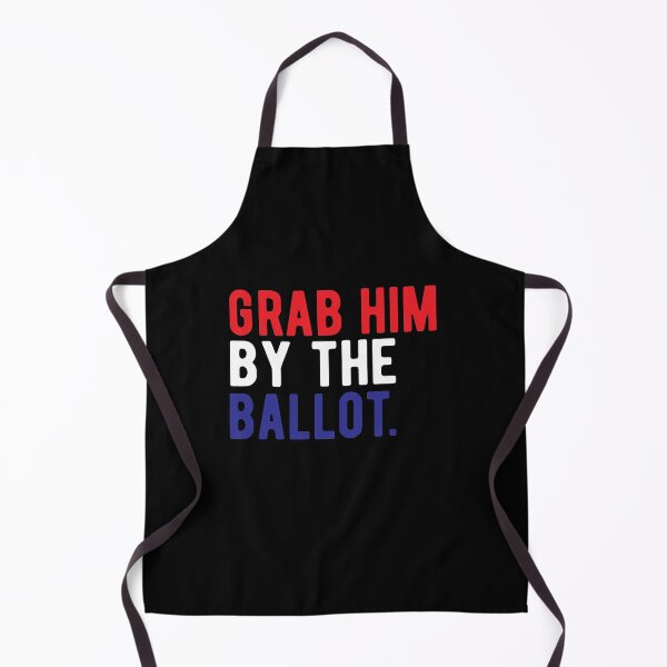 Item preview, Grab Him By the Ballot | anti trump 2020 | trump vote  designed and sold by CodingForTech.