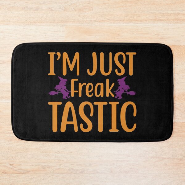 Item preview, I'm Just Freak Tastic designed and sold by GoodVibeDesign.