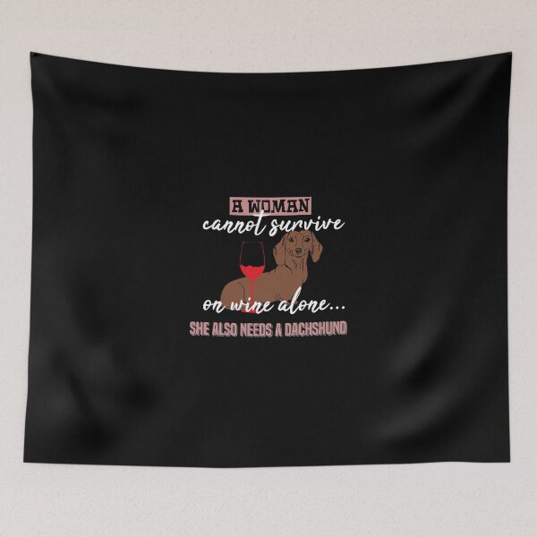 Item preview, A Woman Can Not Survive On Wine.. Dachshund - Dog Lovers Dogs designed and sold by Superhero Gear.