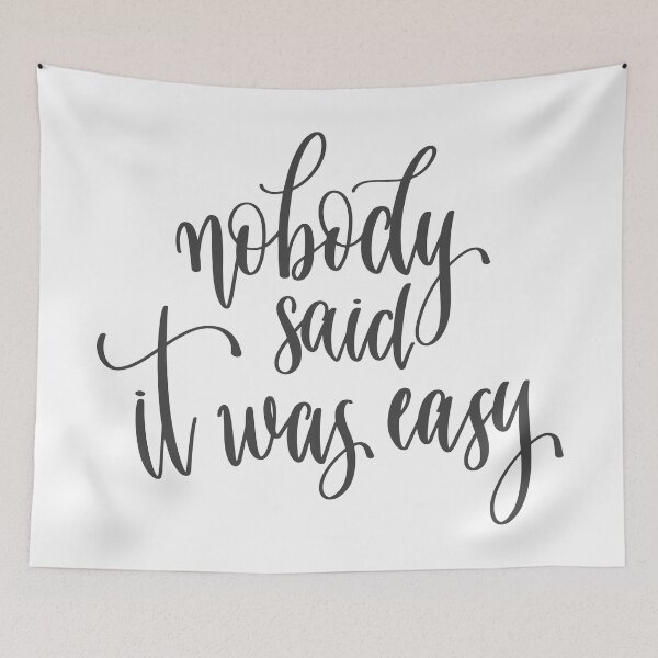 Item preview, Nobody Said It Was Easy designed and sold by ProjectX23.