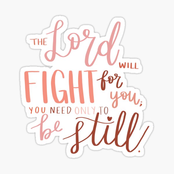 Fight for You Exodus 14 Verse 14