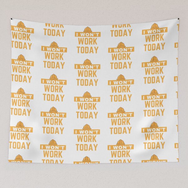 Item preview, I won't work today labor day sale designed and sold by nimitkhurana.