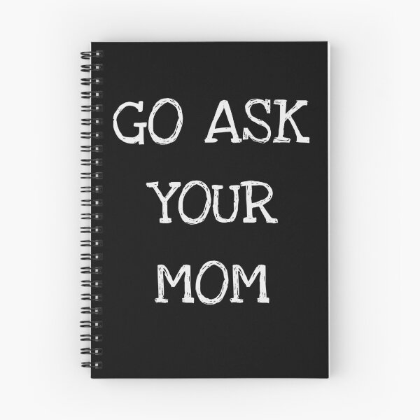 Item preview, Go Ask Your Mom designed and sold by ProtonProject.