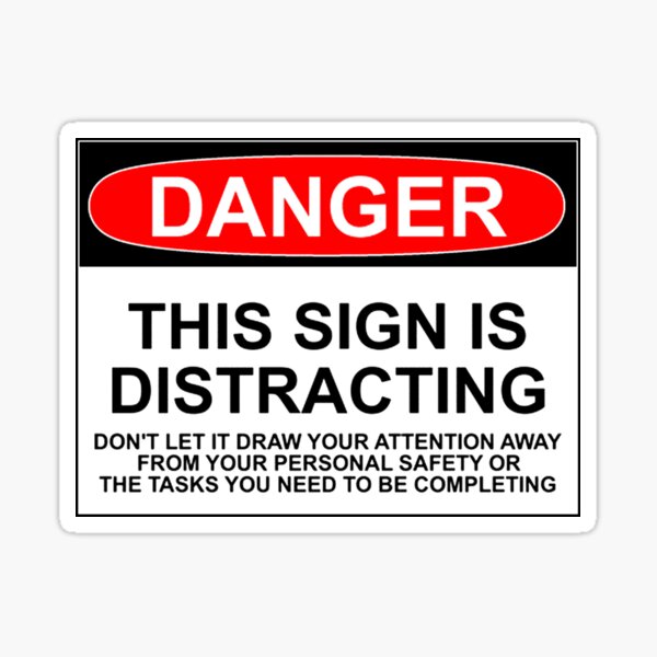 DISTRACTING SIGN Sticker